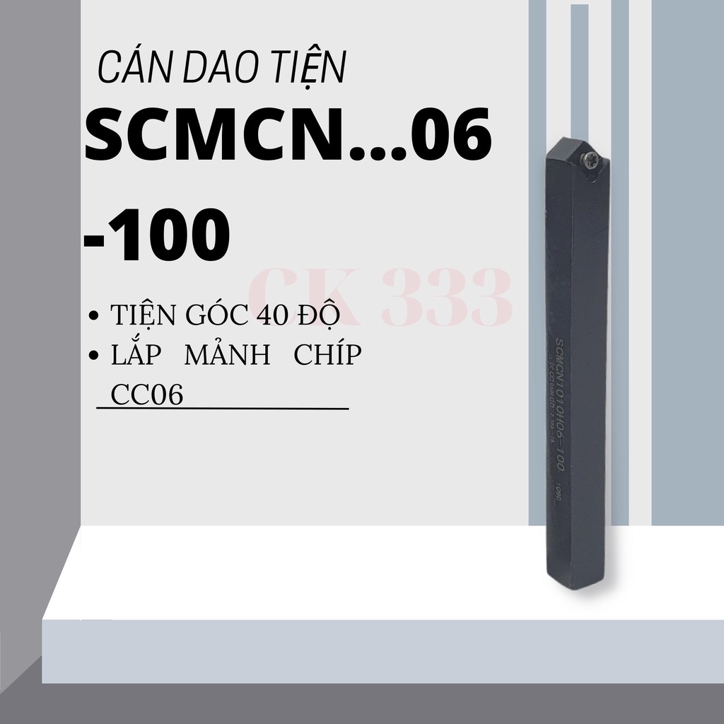 CÁN DAO TIỆN 10 CNC SCMCN1010H06 - 100 TIỆN GÓC 40 ĐỘ LẮP MẢNH CC06