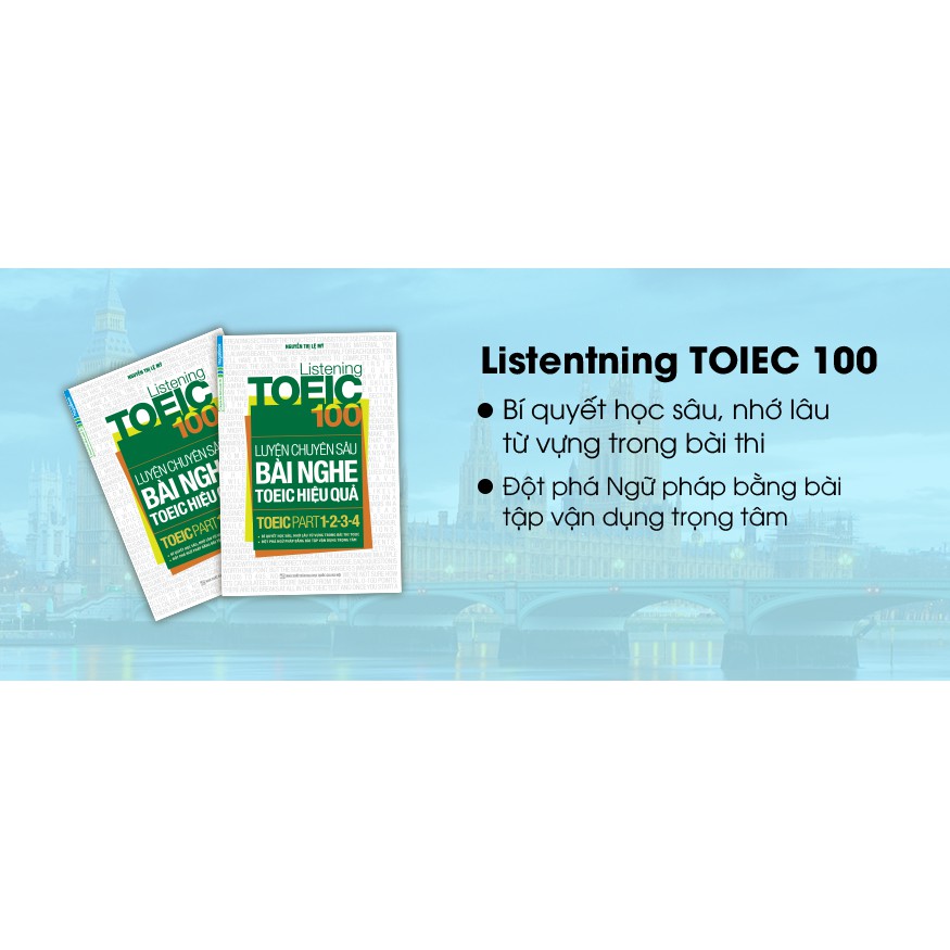 Sách Listening Toeic 100 – Luyện Chuyên Sâu Bài Nghe Toeic Hiệu Quả (Toeic Part 1-2-3-4)