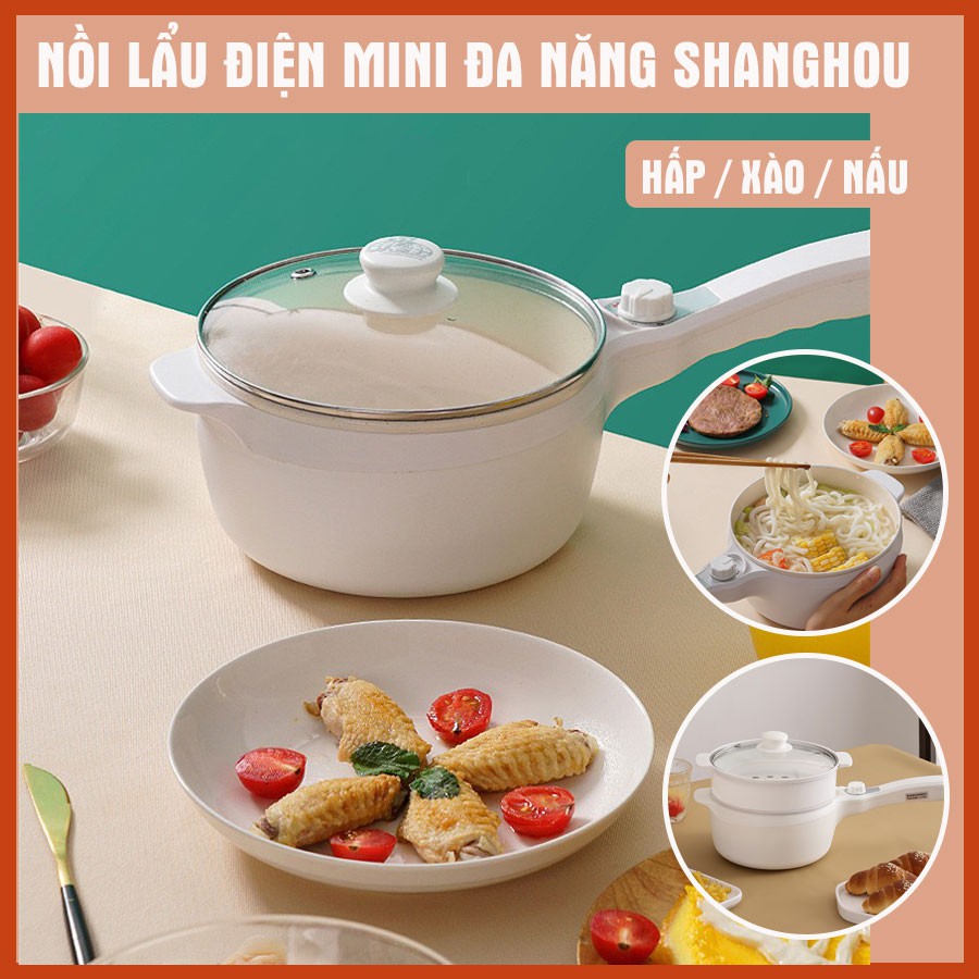 Nồi điện đa năng SHANGHOU ZYS-180B có tay cầm, nồi lẩu mini dung tích 1.6L HẤP CHIÊN XÀO DÀNH CHO NHÀ BẾP - GỒM XỬNG HẤP