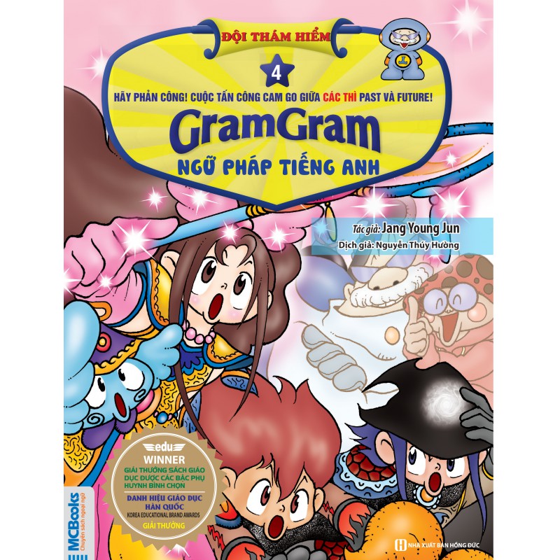 Truyện Gram Gram - Đội Thám Hiểm Ngữ Pháp Tiếng Anh - Tập 4 Các Thì
