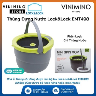 Mua  Phụ kiện  THÙNG ĐỰNG NƯỚC LOCK LOCK EMT494 | ETM498 (Lưu ý: Không gồm cây lau nhé) | Vinimino Store