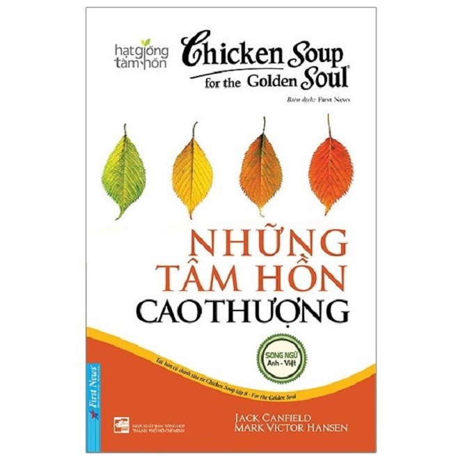 Sách: Chicken Soup For The Soul: Những Tâm Hồn Cao Thượng (Song Ngữ) - First News