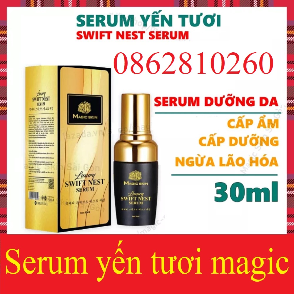 Serum Yến Tươi Magic Skin  Luxury Swift Nest Serum magicskin Căng Bóng Dưỡng Trắng Dưỡng Ẩm Ngăn Ngừa Lão Hóa CHÍNH HÃNG