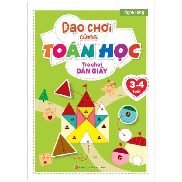 Sách Dạo Chơi Cùng Toán Học - Trò Chơi Dán Giấy (3-4 Tuổi) - Minh Long