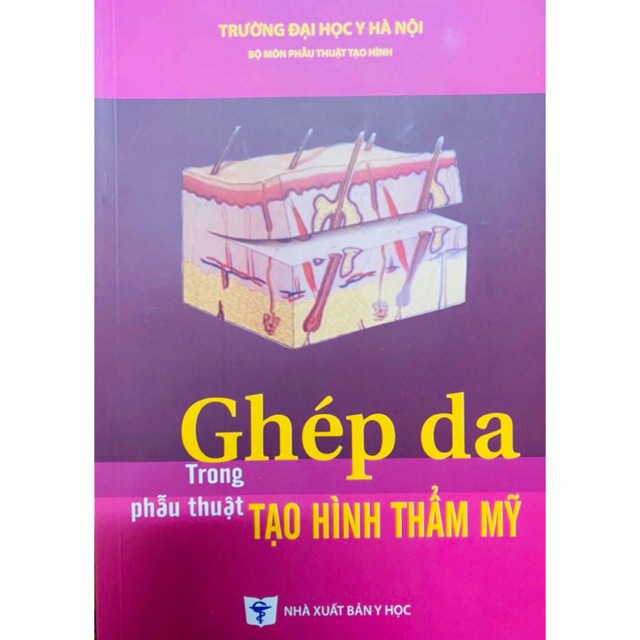 Sách - Ghép da trong phẫu thuật tạo hình thẩm mỹ