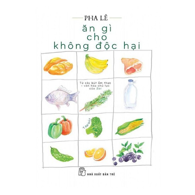 Sách - Ăn Gì Cho Không Độc Hại - 8934974154853