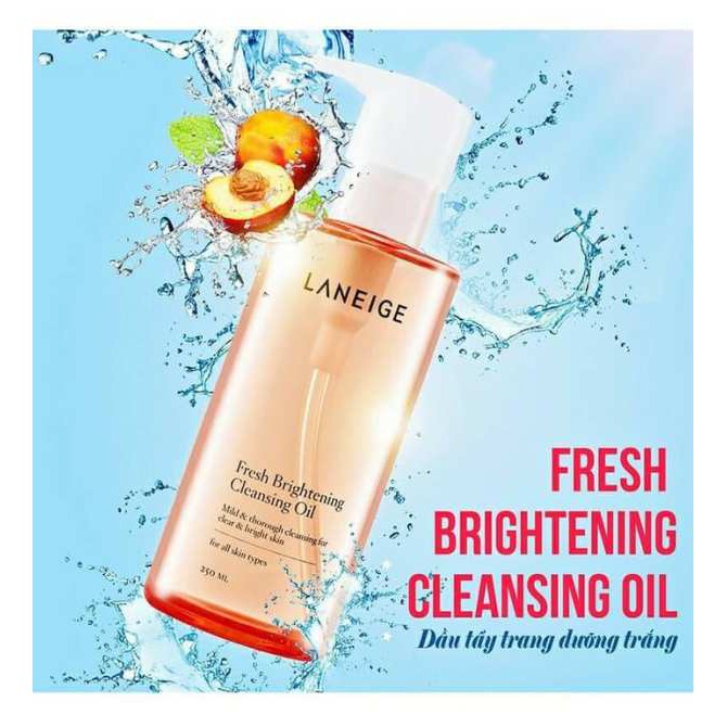 DẦU TẨY TRANG LANEIGE SÁNG DA FRESH BRIGHTENING CLEANSING OIL 250ML NHẬP KHẨU CHÍNH HÃNG - 2879