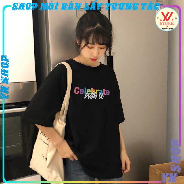 Áo thun nữ tay lỡ in chữ Celebrate 7 màu , áo phông unisex form rộng phong cách ulzzang hàn quốc YNSHOP