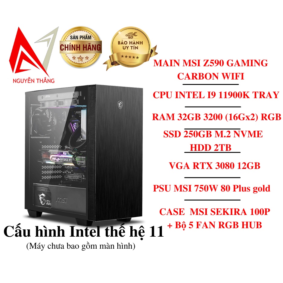 Thùng PC VIP (Z590 CARBON WIFI - CPU CORE I9 11900K- 32GB - RTX3080 - PSU 750W 80PLUS)