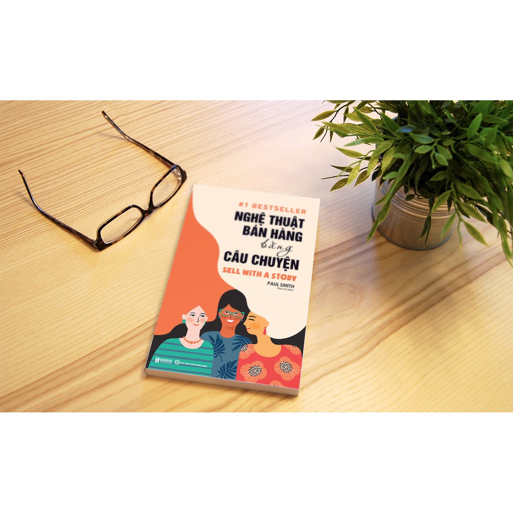 Sách - Nghệ Thuật Bán Hàng Bằng Câu Chuyện – Kỹ Năng Marketing Và Bán Hàng – Đọc Kèm App Online | BigBuy360 - bigbuy360.vn