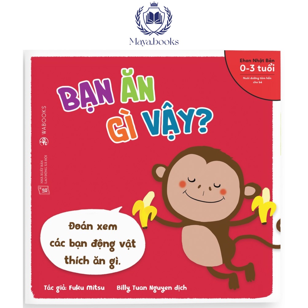 Sách - Ehon bạn là ai vậy: Bạn ăn gì vậy? - Dành cho trẻ từ 0 đến 3 tuổi