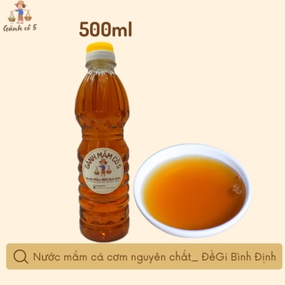 Nước mắm cá cơm nguyên chất truyền thống | Nước mắm cá cơm ĐềGi Bình Định | 1 chai nhỏ 500ml