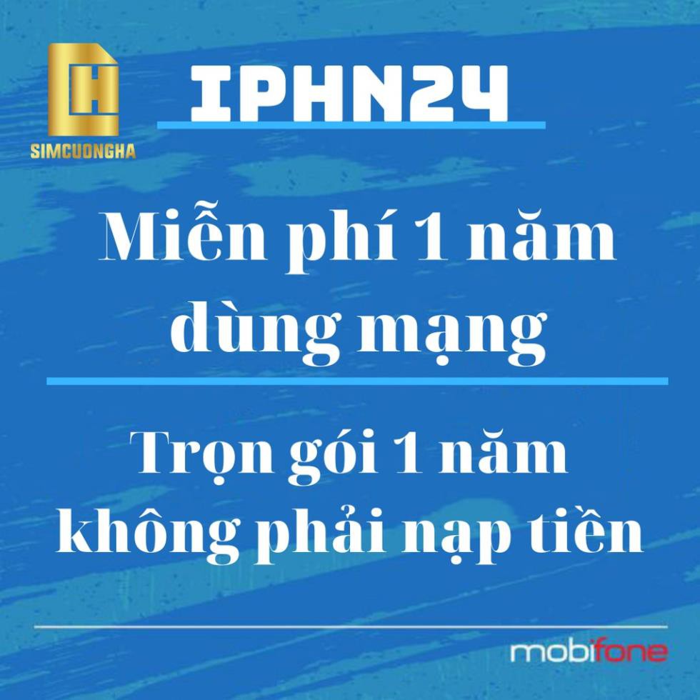 sim data 1 năm mobi vào mạng 3G/4G không giới hạn dung lượng - MOBI MAX BĂNG THÔNG