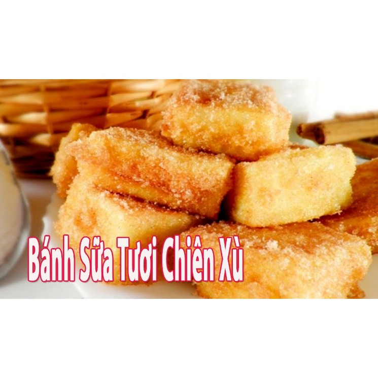 Bánh Sữa Tươi Chiên Giòn - Ship Nội Thành HCM