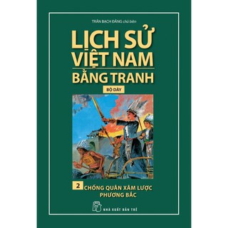 Sách-lịch sử việt nam bằng tranh 02-chống quân xâm lược phương bắc