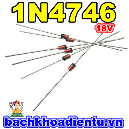 Diode zener 18V 1W 1N4746A túi 10 chiếc