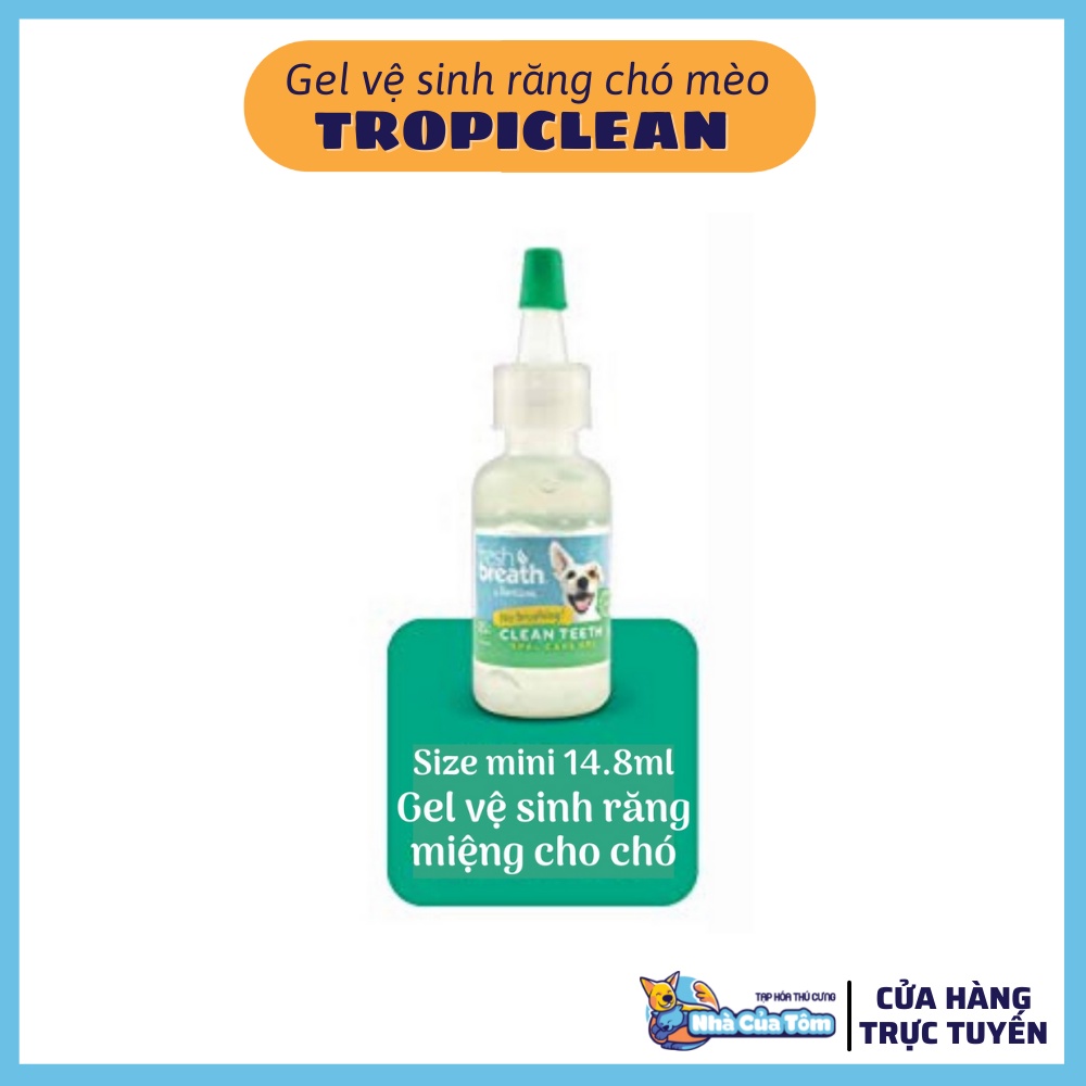 [Chính hãng] Gel vệ sinh răng miệng cho chó mèo TropiClean Fresh Breath Clean Teeth - Tuýp 59ml