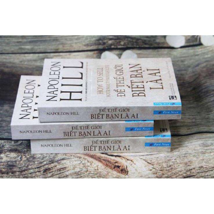 Sách Napoleon Hill Để Thế Giới Biết Bạn Là Ai First News