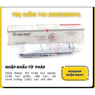 Oridermyl( Hàng Pháp)- rận tai, viêm tai, nấm tai trên chó mèo