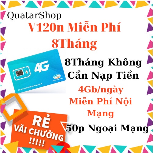 SIM 4G Viettel 1Năm V120n, V120z 16Tháng 8Tháng 4GB/Ngày, Free Nội Mạng, 50p Ngoại Mạng KHÔNG TRÔI NGÀY SỬ DỤNG