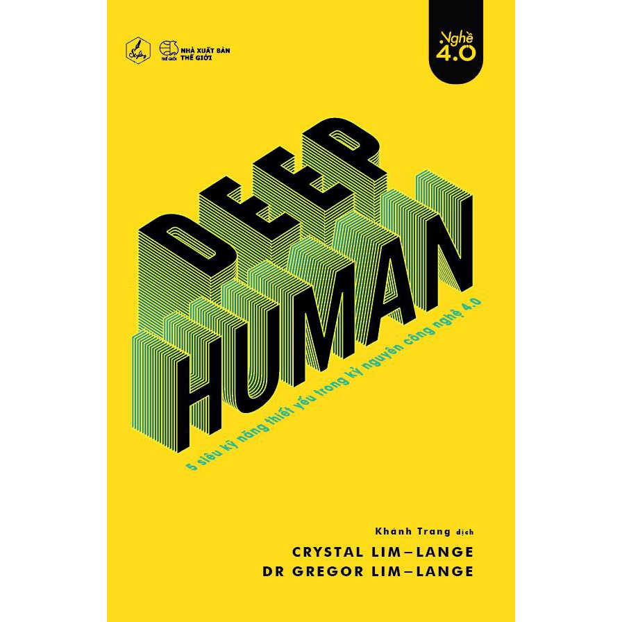 [mã LIFEB158 -12% đơn 150K] Sách - Deep Human – 5 Siêu Kỹ Năng Thiết Yếu Trong Kỷ Nguyên Công Nghệ 4.0