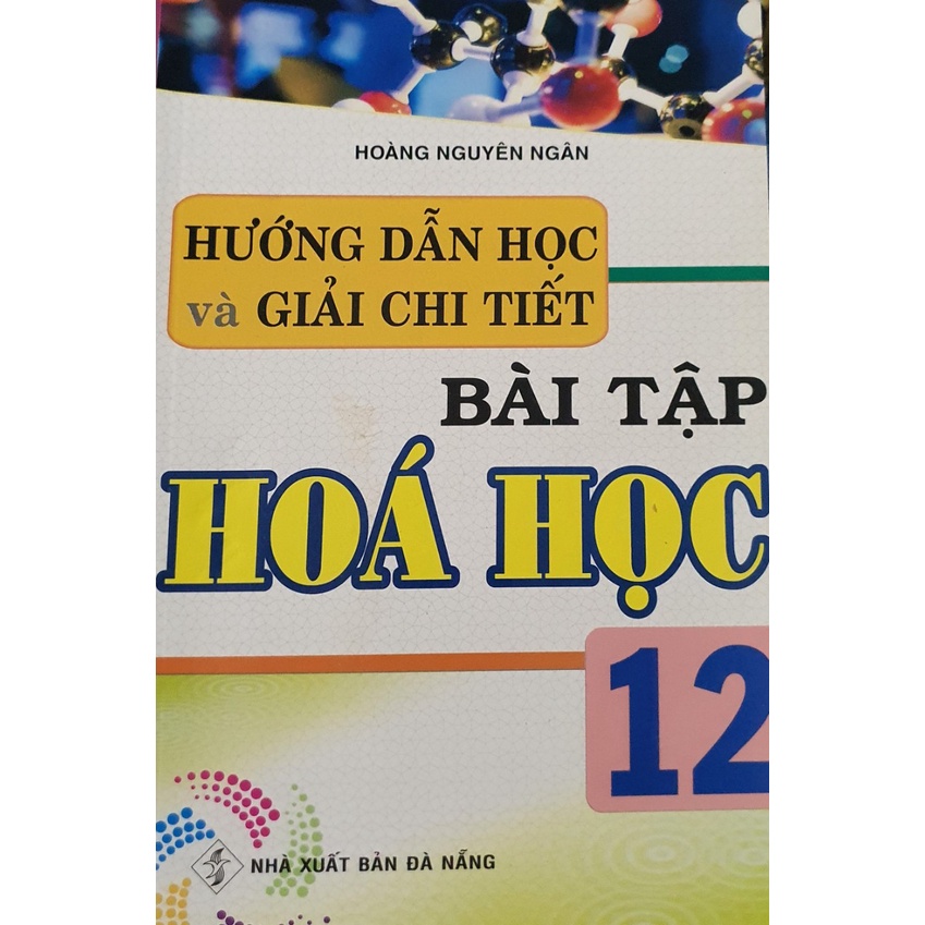 Sách-Hướng dẫn học và giải chi tiết bài tập Hóa học 12