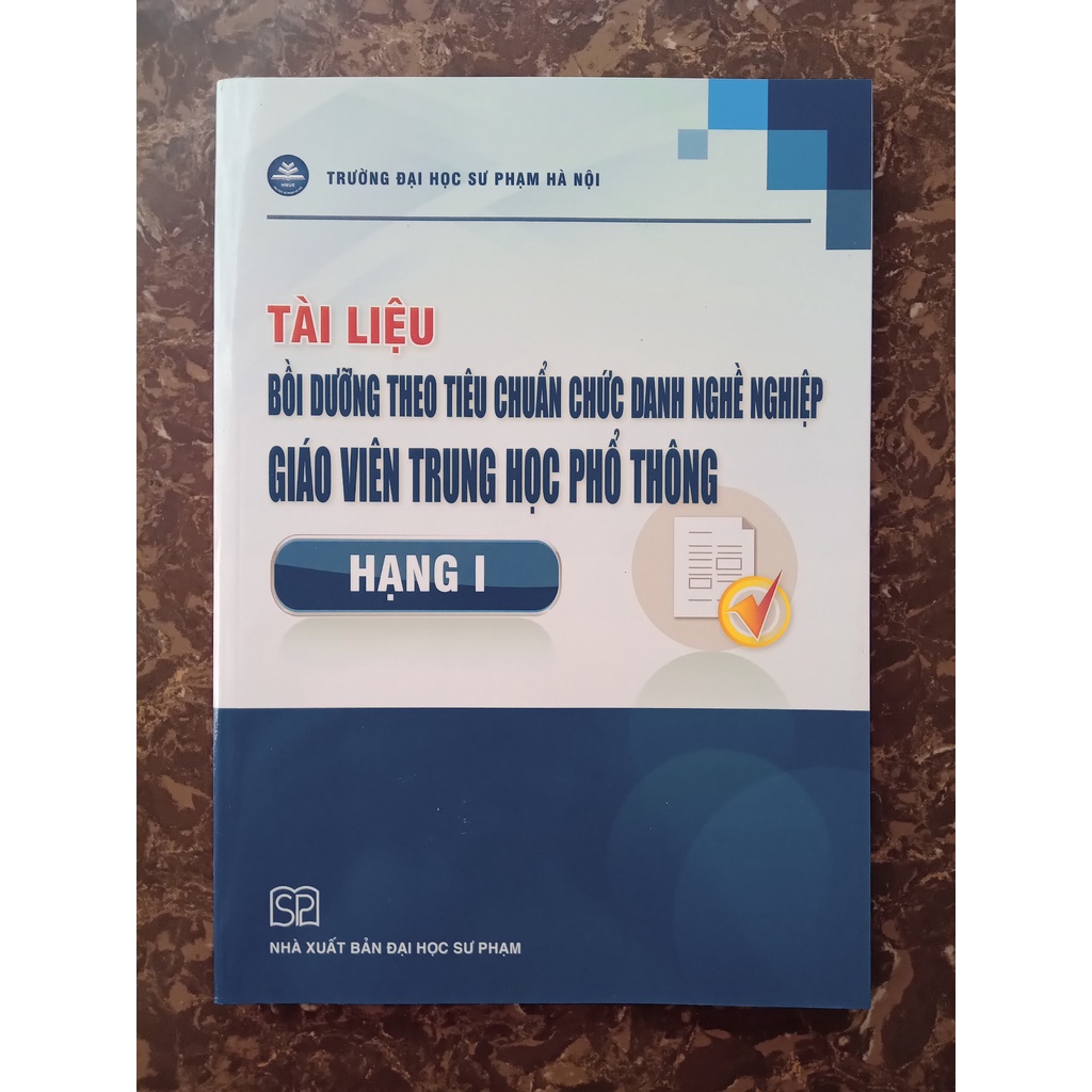 Sách - Tài liệu Bồi dưỡng theo tiêu chuẩn chức danh nghề nghiệp giáo viên trung học phổ thông Hạng I