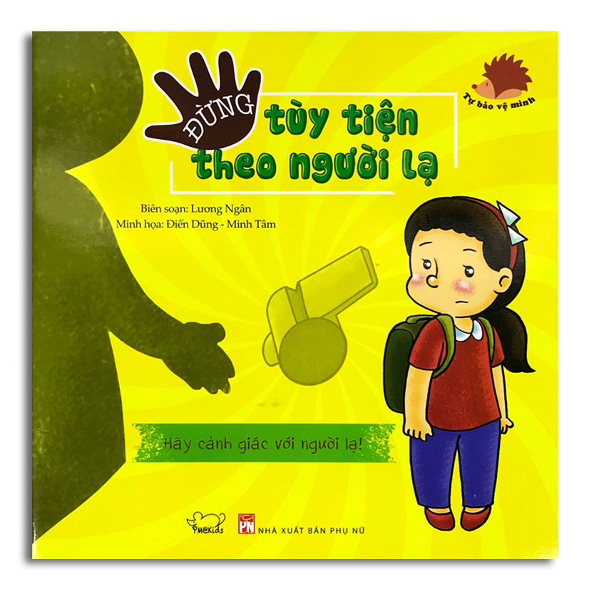 Sách - Tự Bảo Vệ Mình - Đừng Tùy Tiện Theo Người Lạ