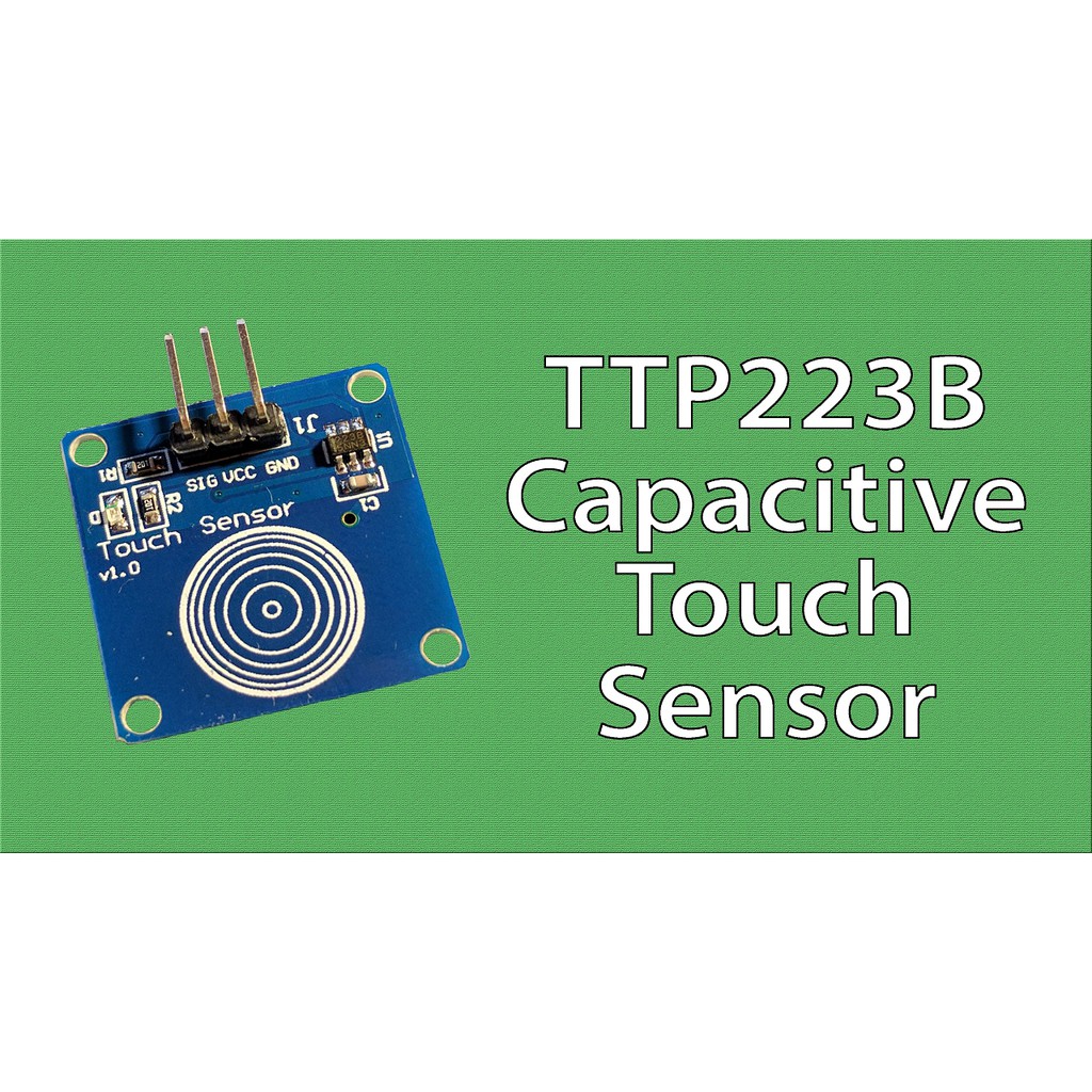 Cảm Ứng 1 Chạm Điện Dung Capacitive Touch Button TTP223B