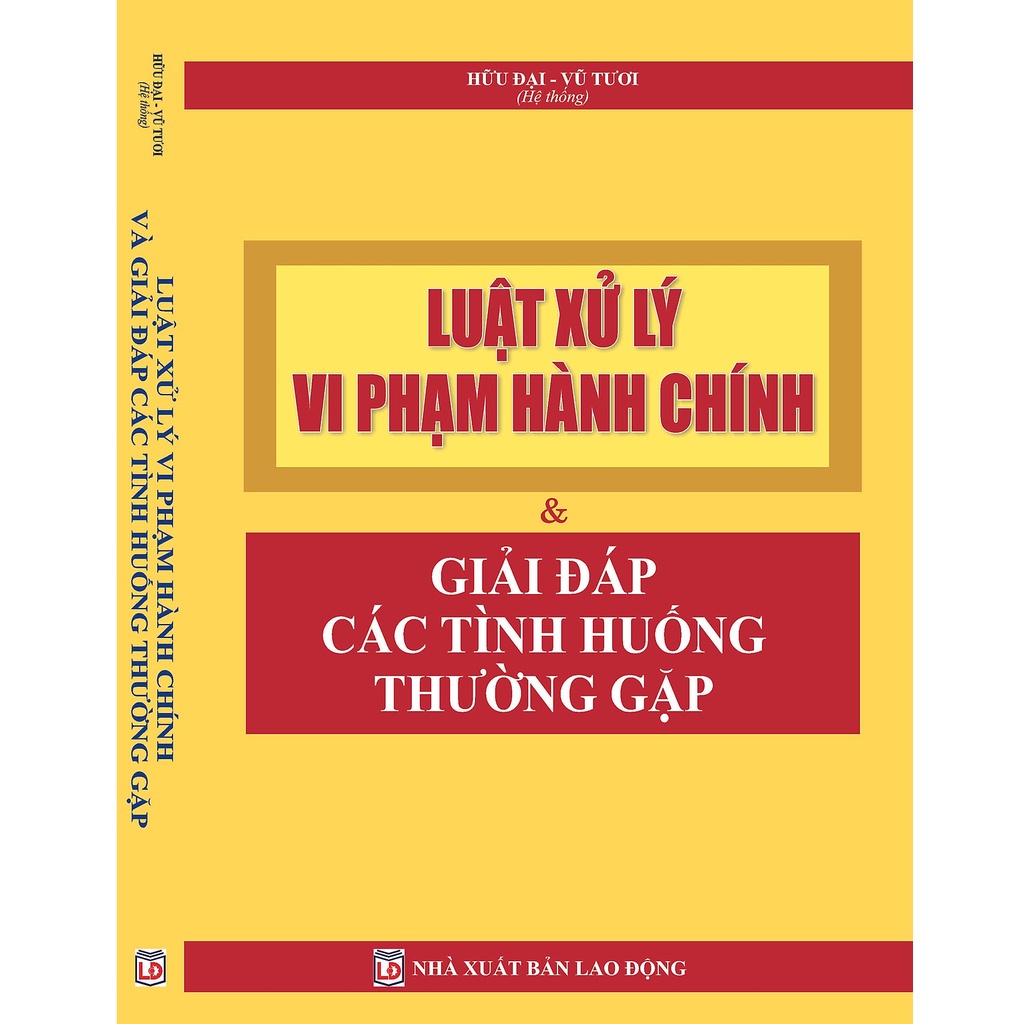 Sách - Luật Xử Lý Vi Phạm Hành Chính Và Giải Đáp Các Tình Huống Thường Gặp