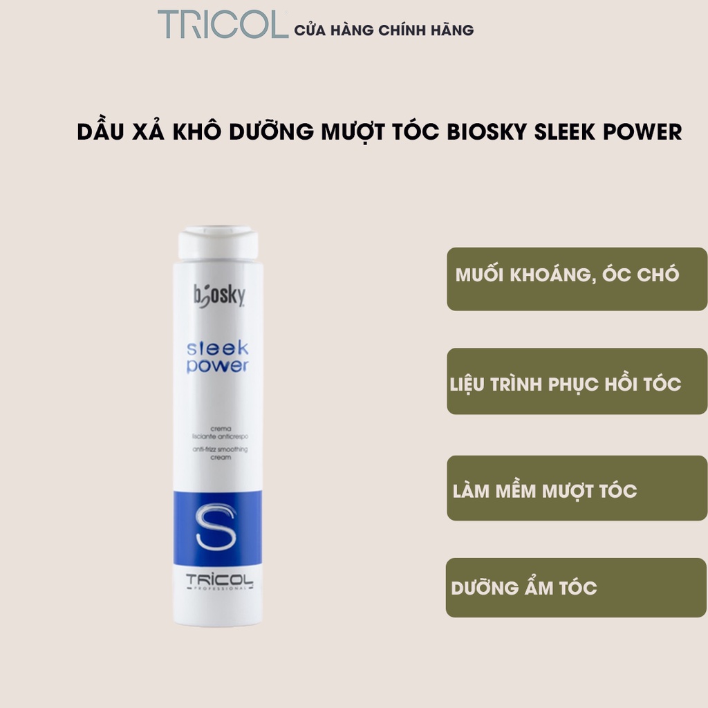Dầu xả khô làm mượt tóc dành cho tóc thẳng Tricol Biosky Sleek Power Cream 250ml
