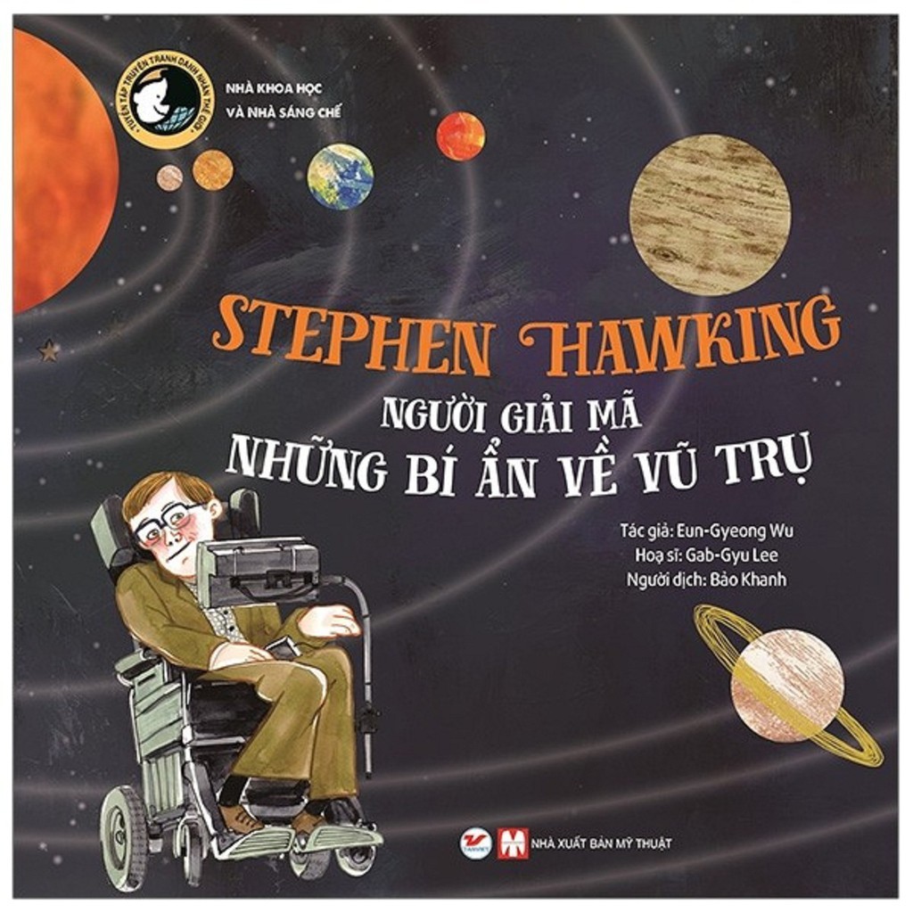 Sách - Tuyển Tập Truyện Tranh Danh Nhân Thế Giới - Stephen Hawking - Người Giải Mã Những Bí Ẩn Về Vũ Trụ