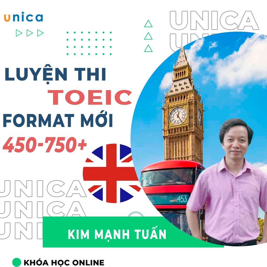 Toàn quốc- [E-voucher]- FULL khóa học NGOẠI NGỮ - Luyện thi TOEIC new format mục tiêu 450-750+- UNICA.VN