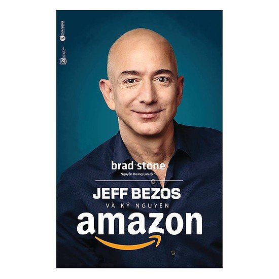 Sách - Jeff Bezos Và Kỷ Nguyên Amazon