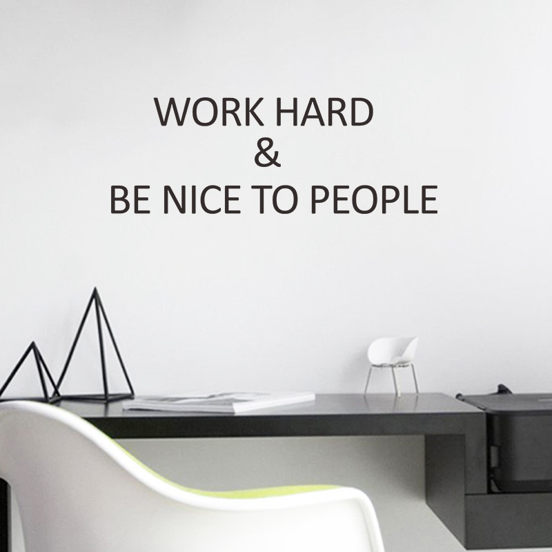 Miếng dán trang trí tường hình câu nói tiếng anh Work Hard &amp; Be Nice To People
