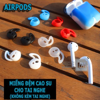 Miếng đệm silicon cho tai nghe AIRPODS - Nhựa Dẻo
