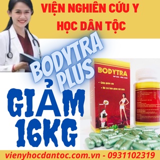 [PHIÊN BẢN CỰC MẠNH] Giảm 10-16Kg Không Ăn Kiêng - Không Tăng Lại -  Giảm Cân Viện Y Dược Dân Tộc -BODYTRA PLUS