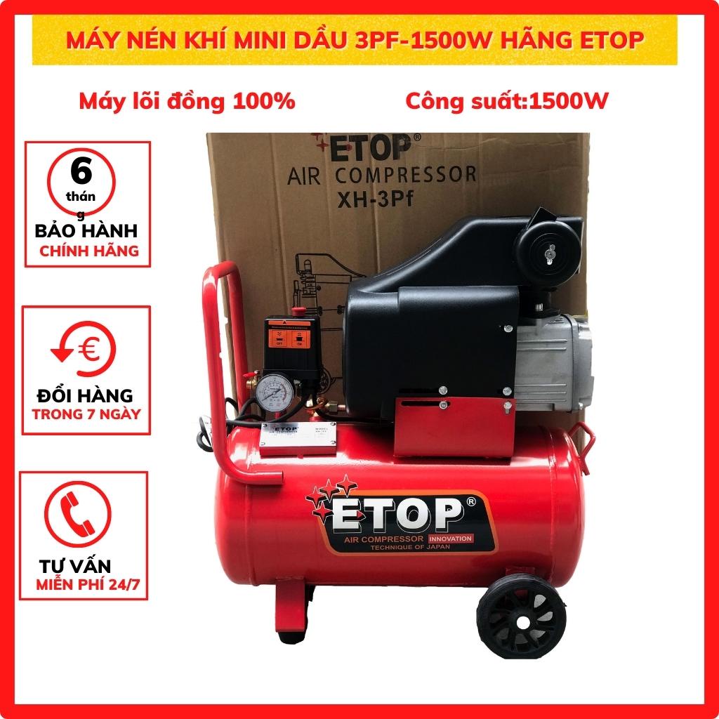 Máy nén khí có dầu 3PF-1500W chính hãng ETOP, Mô tơ đồng 100%, bình 30lít