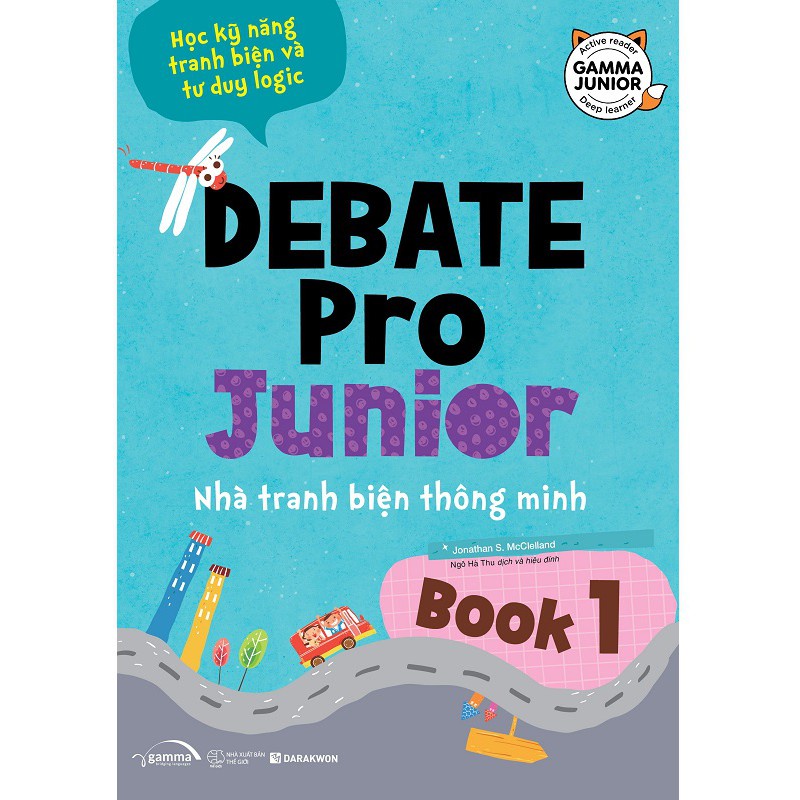Sách - Debate Pro Junior: Nhà Tranh Biện Thông Minh Book 1