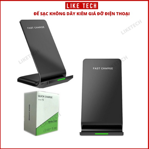 Đế sạc nhanh không dây kiêm giá đỡ điện thoại để bàn chuẩn QI 15W tương thích tất cả điện thoại