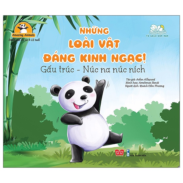 Sách Amazing Animals - Những Loài Vật Đáng Kinh Ngạc! - Gấu Trúc - Núc Na Núc Ních (Tái Bản)
