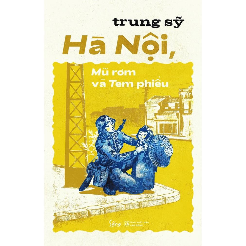 Sách Văn Học Việt Nam - Hà Nội Mũ Rơm Và Tem Phiếu [AlphaBooks]