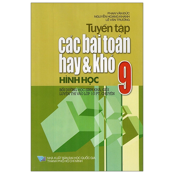 Sách Tuyển Tập Các Bài Toán Hay Và Khó Hình Học Lớp 9