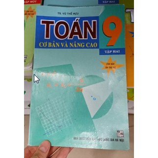 Sách – [Sách tham khảo] Toán Cơ Bản Và Nâng Cao 9 - Tập 2