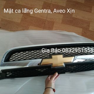 Mặt ga lăng Aveo , Gentra / Xịn