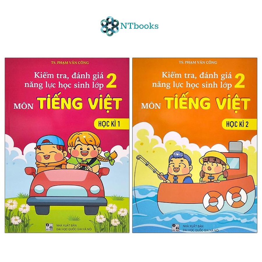 Sách Kiểm Tra, Đánh Giá Năng Lực Học Sinh Lớp 2 Môn Tiếng Việt - Học Kì 1 + 2