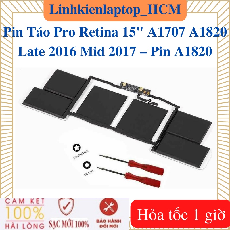 Pin Laptop Táo Pro Retina 15" A1707 A1820 Late 2016 Mid 2017 – Pin A1820