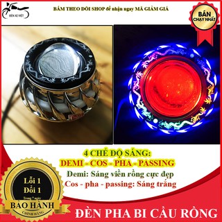 Đèn pha Bi cầu rồng cho mọi loại xe - Viền 7 màu cực đẹp - 4 chế độ sáng gồm demi, cos, pha và passing - Lỗi 1 đổi 1