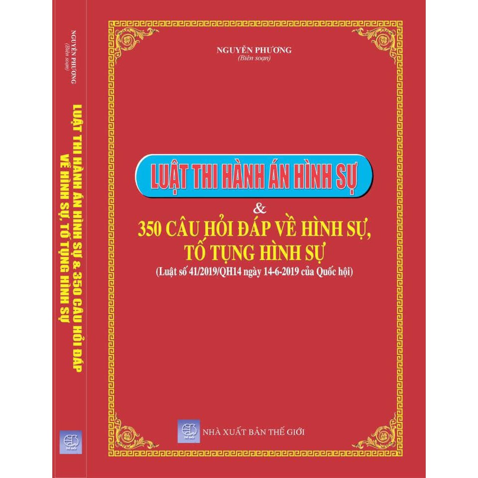 Sách - Luật thi hành án hình sự và 350 câu hỏi đáp về hình sự,tố tụng hình sự