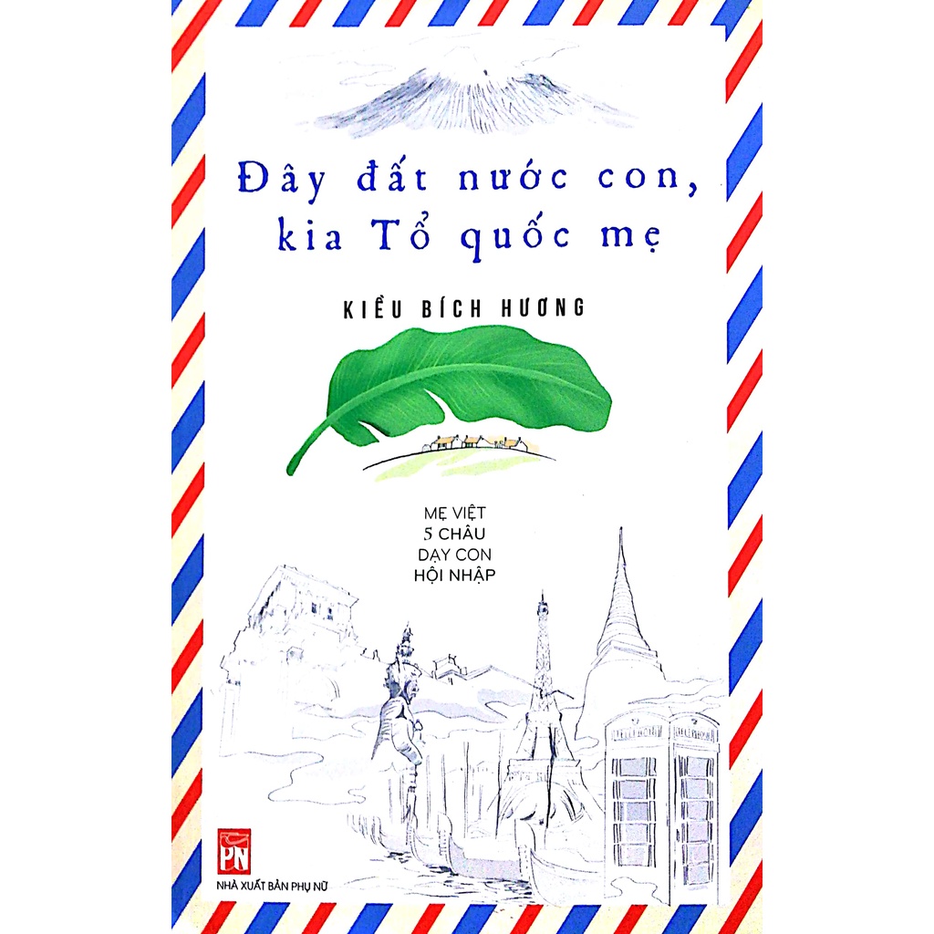 Sách - Đây Đất Nước, Kia Tổ Quốc Mẹ